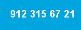 912 315 67 21